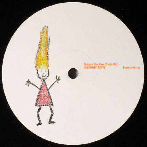 Superpitcher - Baby's on fire (Club mix) (ASØREY EDIT)