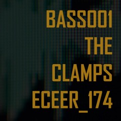 THE CLAMPS : BASS ECEER 174 C B F [Free Download]
