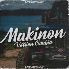 El Makinon (Version Cumbia) Emi Schweizer