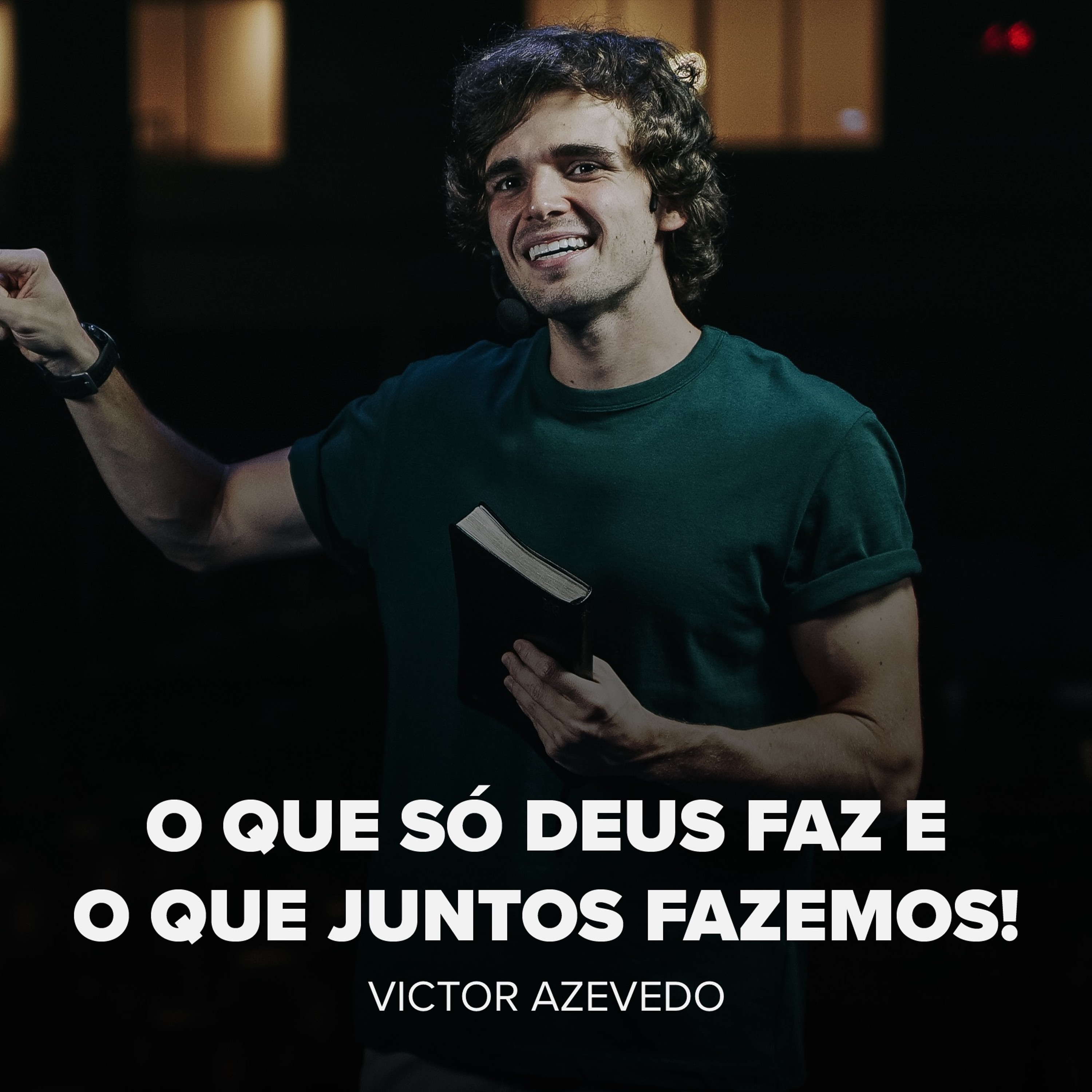 O QUE SÓ DEUS FAZ E O QUE JUNTOS FAZEMOS - VICTOR AZEVEDO episode artwork
