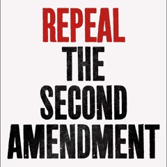 ⚡Read🔥PDF Repeal the Second Amendment: The Case for a Safer America
