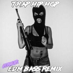 Trap Hip Hop Dubstep EDM Bass Remixes