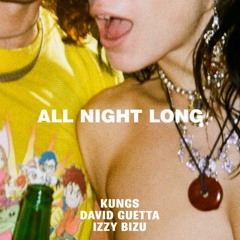 ACAPELLA: Kungs, David Guetta & Izzy Bizu - All Night Long [FREE DOWNLOAD]