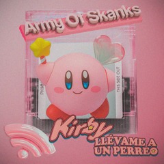 Army Of Skanks - Kirby, Llévame A Un Perreo
