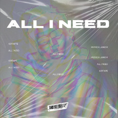 PATRICK JUNIOR & KIRTAPE - ALL I NEED
