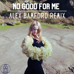 KUČKA - No Good For Me (Alex Bamford Remix)