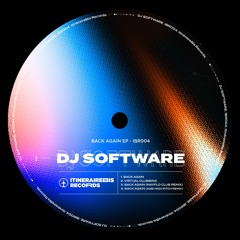 PREMIERE: DJ Software - Back Again (Aasi High Pitch Remix) [ItineraireBis Records]