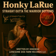 Honky LaRue Straight Outta The Warrior Bottoms