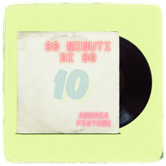20 Minuti di 80 - 10