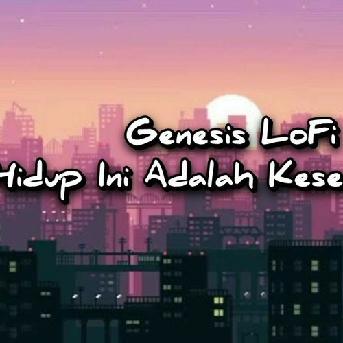 Stream Episode Lagu Rohani Lofi Hidup Ini Adalah Kesempatan Mp3 By Genesis Podcast Listen Online For Free On Soundcloud