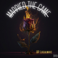 Married The Game