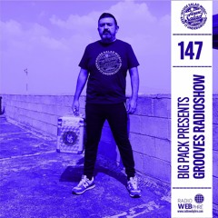 Big Pack presents Grooves Radioshow 147