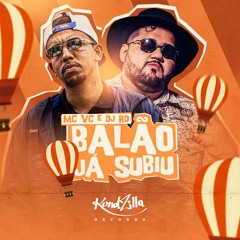 Mc VC E Dj RD - Balão Já Subiu