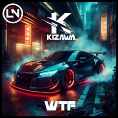 KIZAWA - WTF
