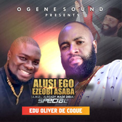 Arusi Ego Ezeobi  Asaba ( Already Made Dibia AMD ) Special [feat. Ezeobi AMD]