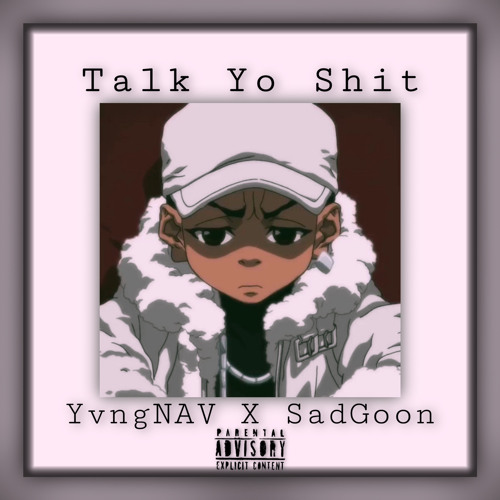 Talk Yo Shit (Feat. SadGoon) Prod. By Feltwrath