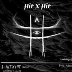 Athan Ft. Gado HIT X HIT _ اثان مع جادو هيت فـ هيت