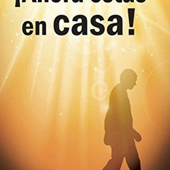 READ [EBOOK EPUB KINDLE PDF] Ahora estás en casa! (Spanish Edition) by  Antonio Gómez