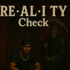 RE•AL•I•TY Check