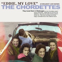 The Chordettes - Eddie My Love (Lofi Remix)