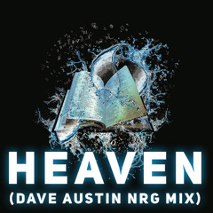 Heaven (Dave Austin NRG Mix)