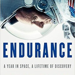 Download ⚡️ (PDF) Endurance: A Year in Space, A Lifetime of Discovery Full Ebook