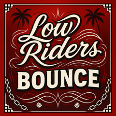Low Riders Bounce (Watsonville Riders) FREE DOWNLOAD