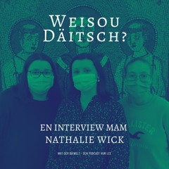 Wéisou Däitsch? - En Interview mam Nathalie Wick