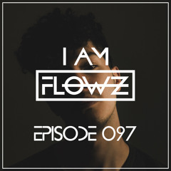 I AM FLOWZ - Episode 097 (incl. different.mp3 Guest Mix)