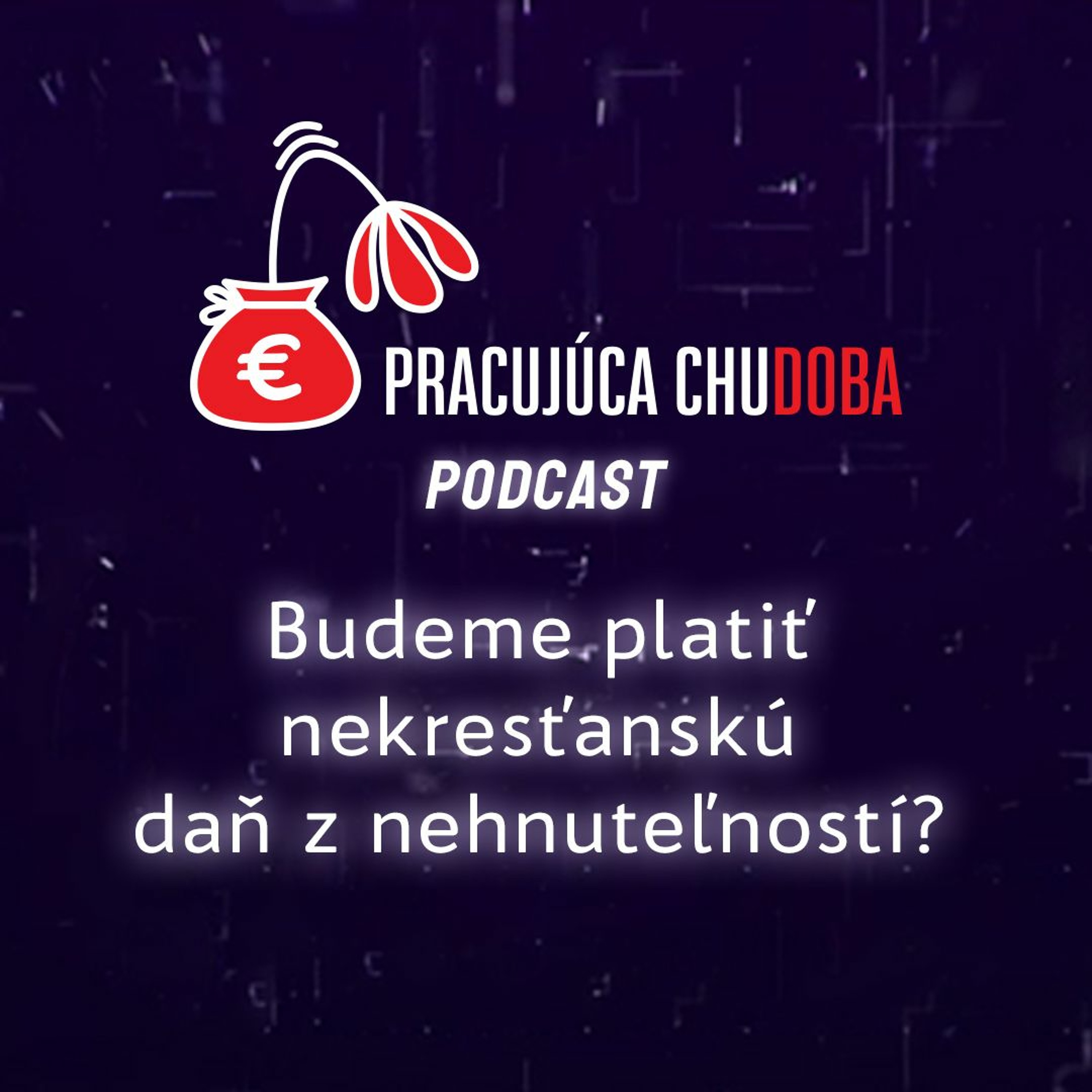 Pracujúca chudoba Podcast