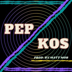 PEP - KOS (prod. by Matt Mob)