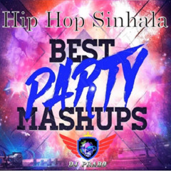 Hip Hop Sinhala Best Party Mashup Dj Dj Prabo Sri Lanka