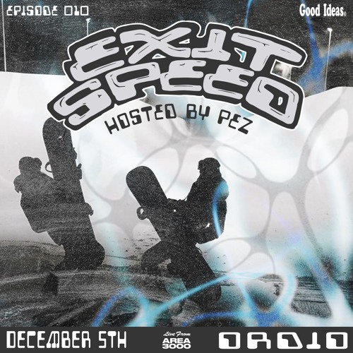 EXIT SPEED w. ORDIO - 5 December 2024