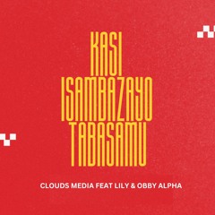 Kasi Isambazayo Tabasamu (feat. Lily & Obby Alpha)