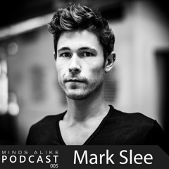 Podcast 005 with Mark Slee