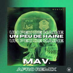 Un peu de haine [MAV. Remix] - FREE DL