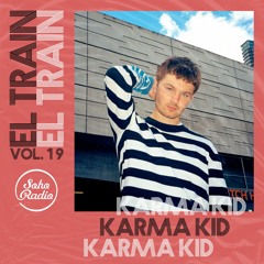 El Train Radio Episode 019 W/ Karma Kid