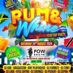 RUM & WHINE (Carnival Weekend) - HipHop/UK & US (Live Audio)