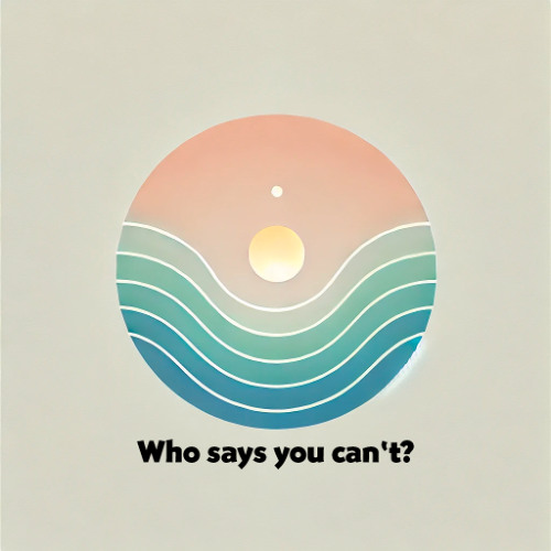 Who Says You Can't