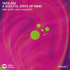 Tatie Dee : A Soulful State Of Mind - 16 Décembre 2023