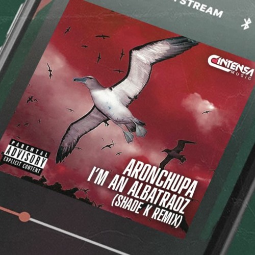 I'm An Alb*tr*oz (Shade K Remix) [Ya Disponible]