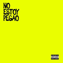No Estoy Pegao