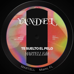 Yandel - Te Suelto el Pelo (MARTELL Edit)