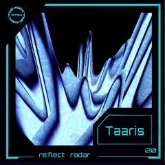 re:flect radar 20: Taaris
