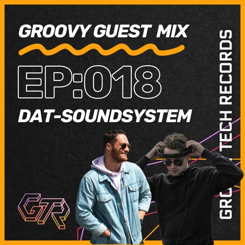 Groovy Guest Mix | Episode: 018 | By DAT-SOUNDSYSTEM