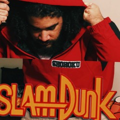 Slam Dunk! [prod. SAKAWA]