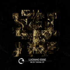 Luciano Esse - Silent Signal EP - Children Of Tomorrow