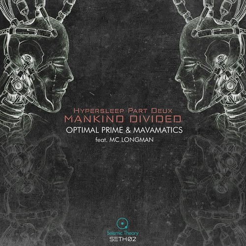 Optimal Prime & Mavamatics - Mankind Divided feat. Mc Longman