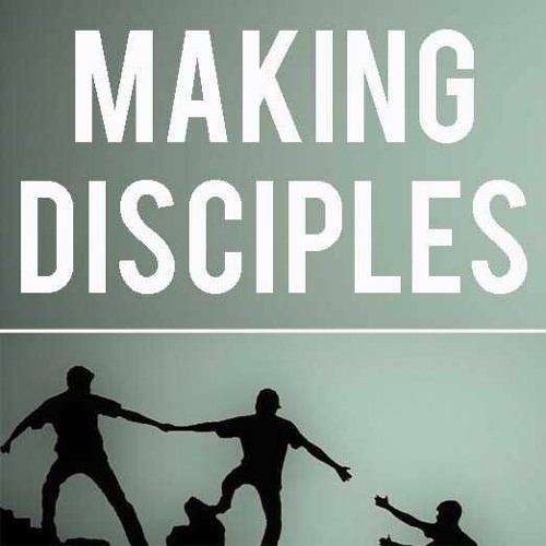 Stream Making Disciples Lesson 18 by River of Life Church | Listen ...