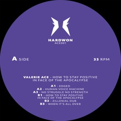 Premiere: Valerie Ace — How to Stay Positive in Face of the Apocalypse [ACE001]